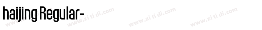 haijing Regular字体转换 haijing Regular字体转换